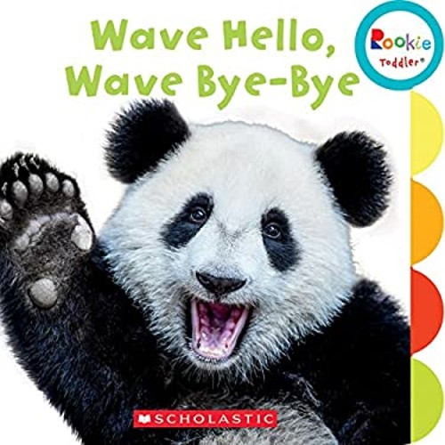 Wave hello bye - wave,